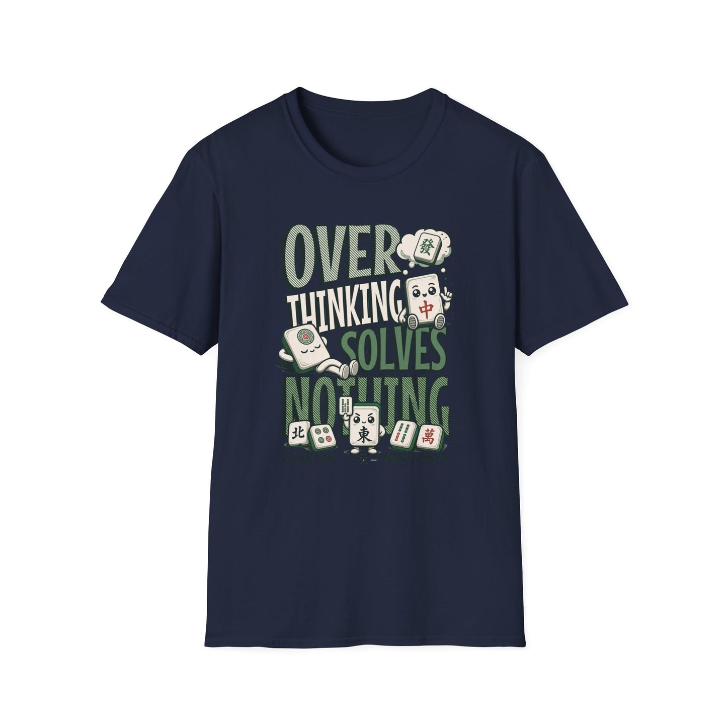 Over Thinking Solves Nothing T-Shirt