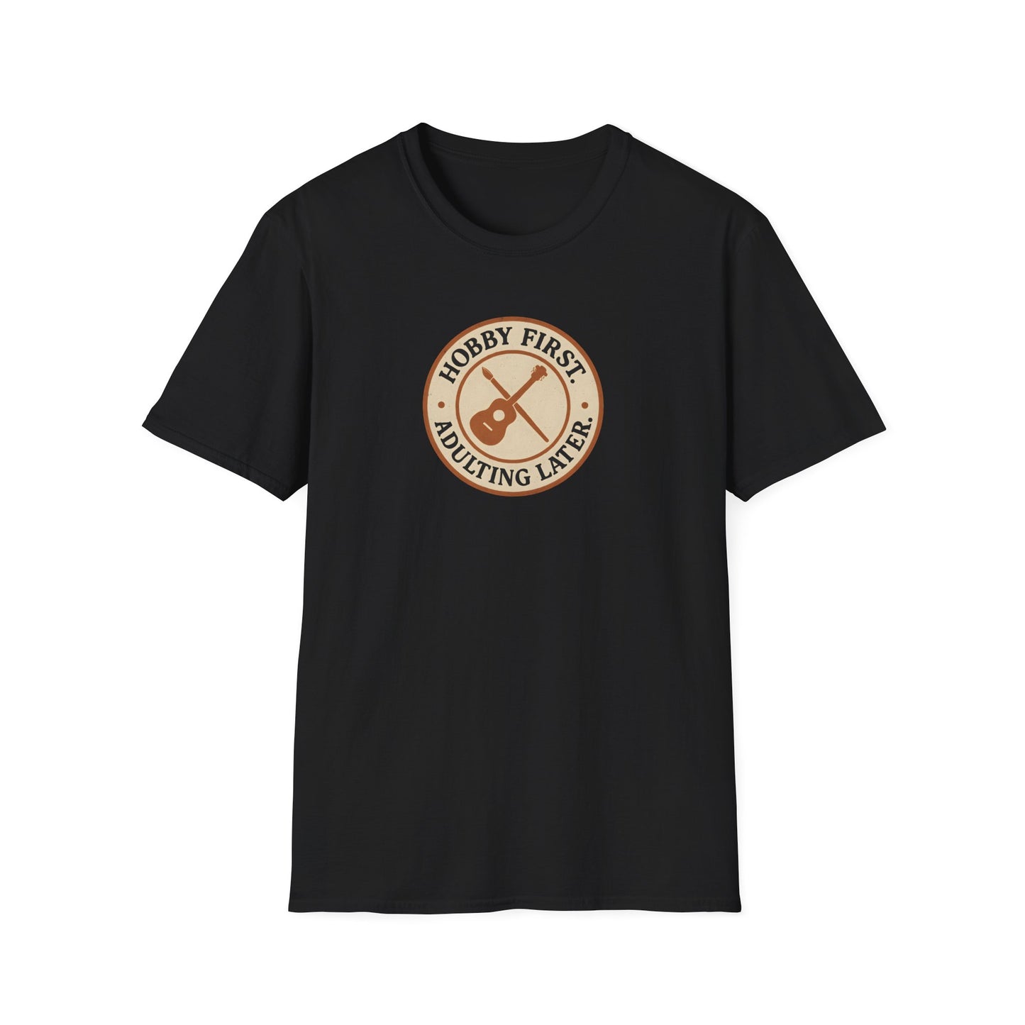 Hobby First Adulting Later T-Shirt