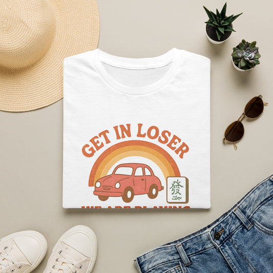 Get in Loser T-Shirt