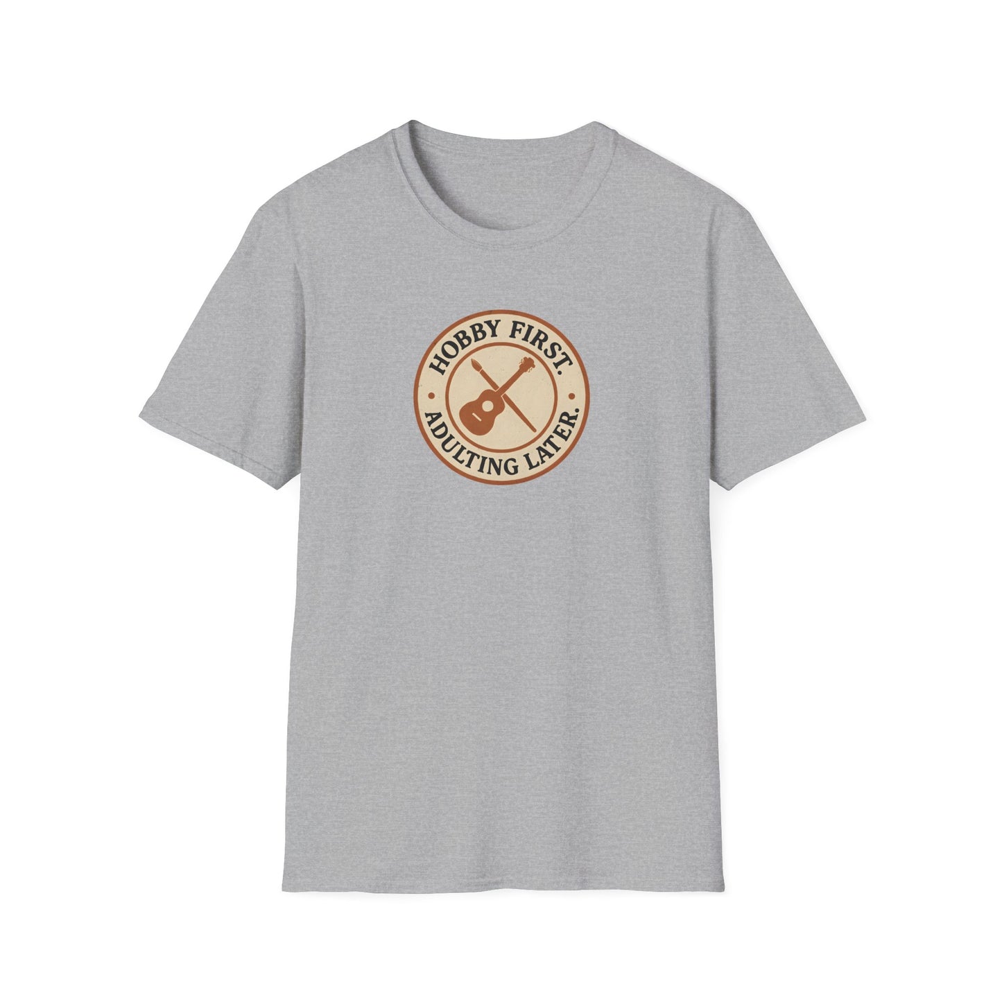 Hobby First Adulting Later T-Shirt