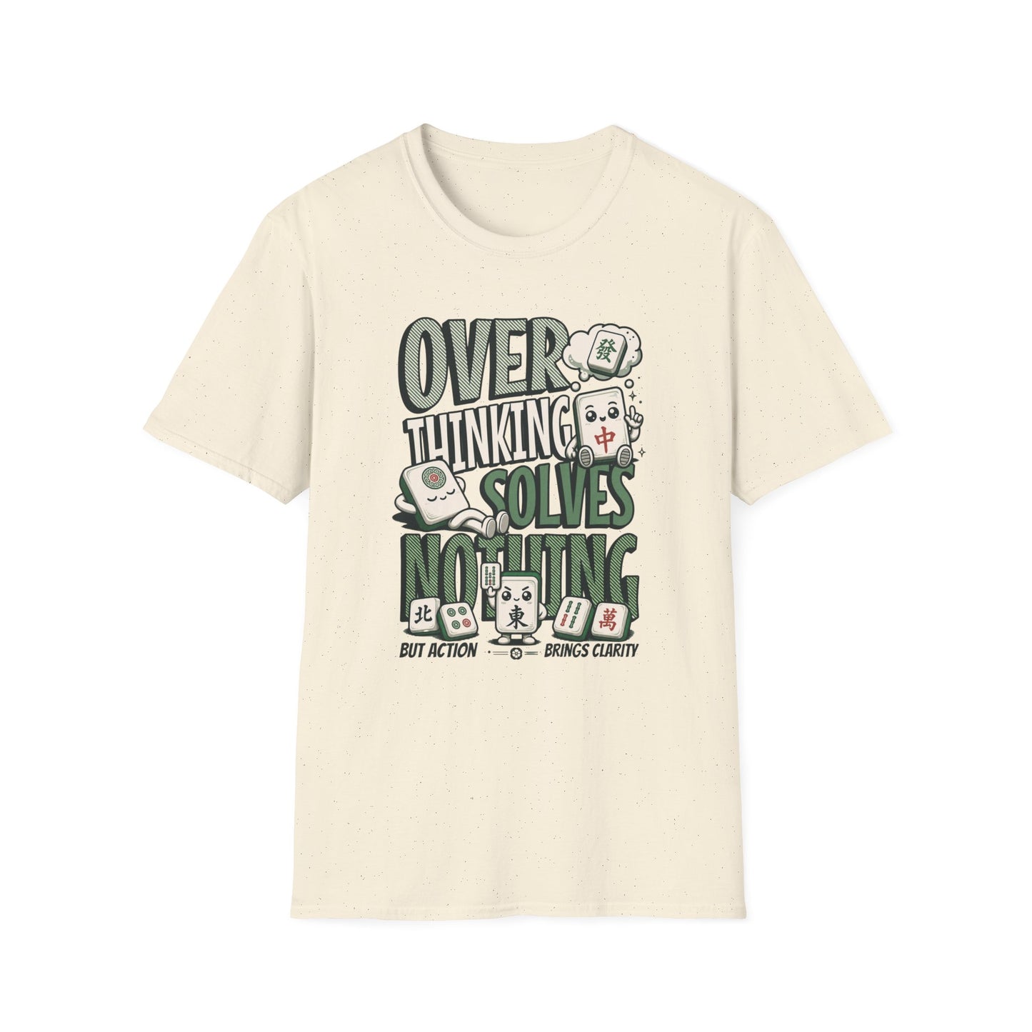 Over Thinking Solves Nothing T-Shirt